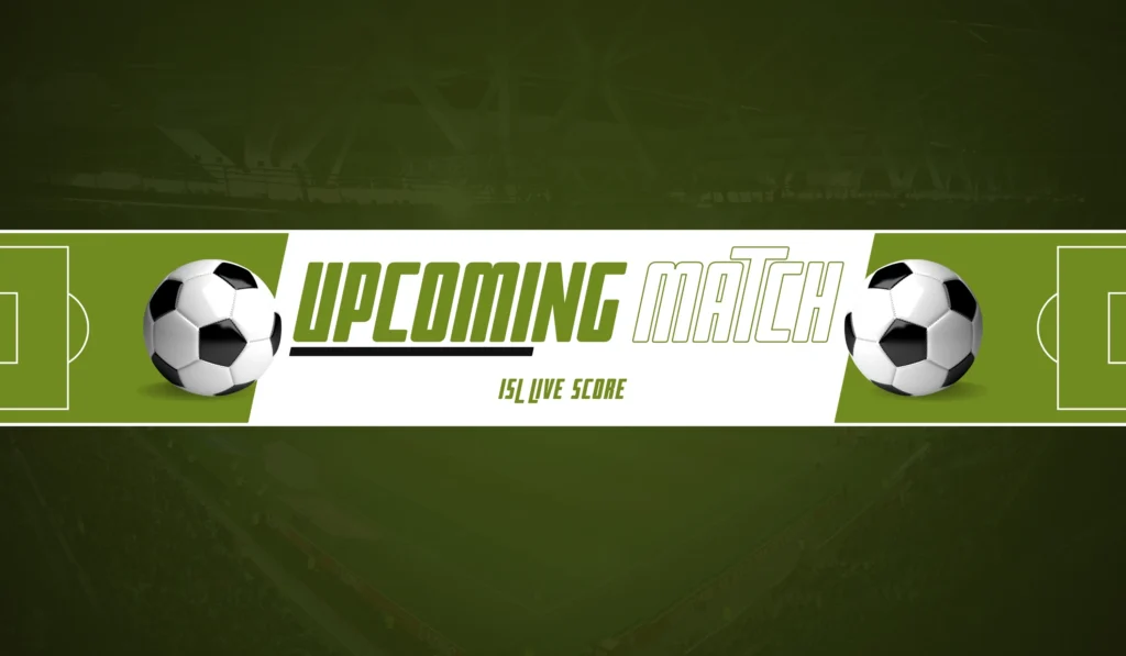 ISL Fixtures & Upcoming Matches
