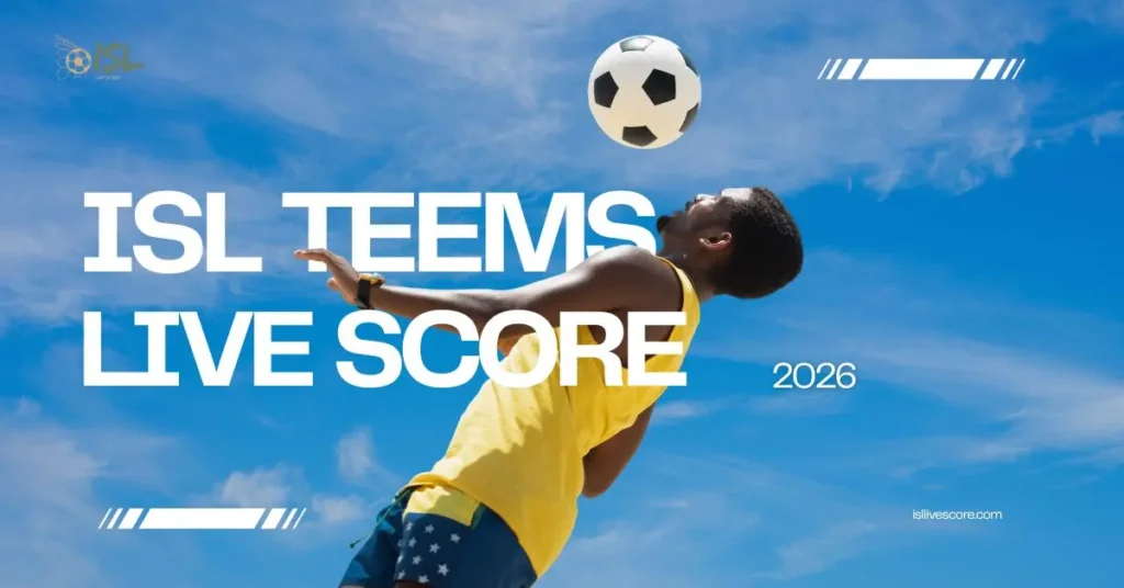 Live ISL Match Real-Time Football Scores